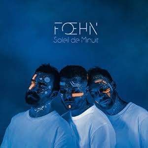 FŒHN - Soleil de Minuit